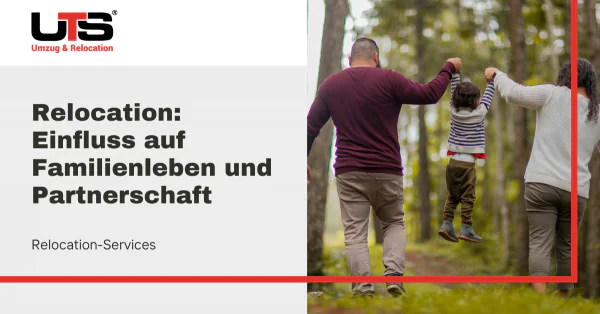 Relocation  Einfluss auf Familienleben und Partnerschaft